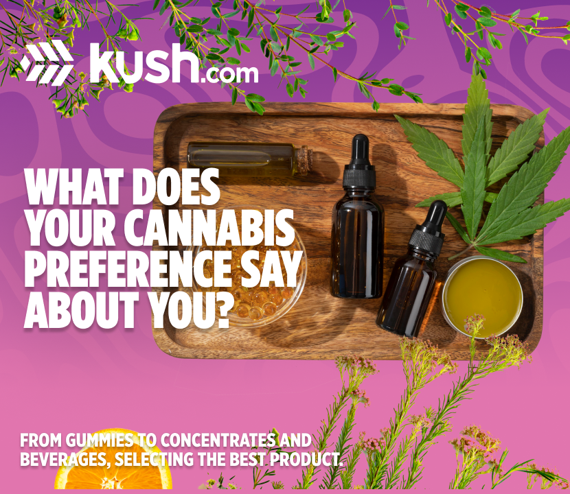 What Your Favorite Cannabis Products Reveal About You| Kush.com