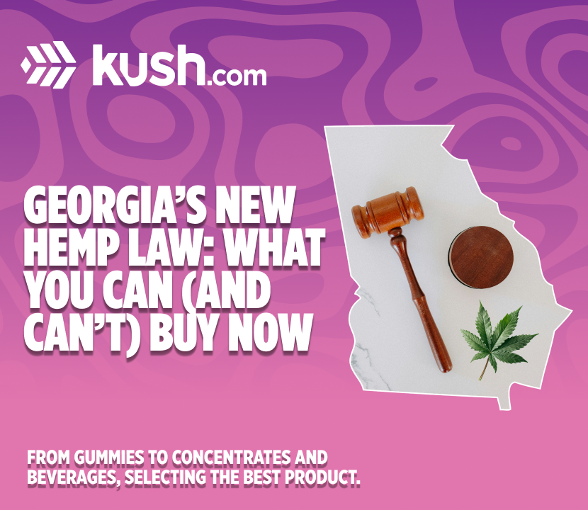 Georgia’s New Hemp Law: What You Can (and Can’t) Buy Now| Kush.com